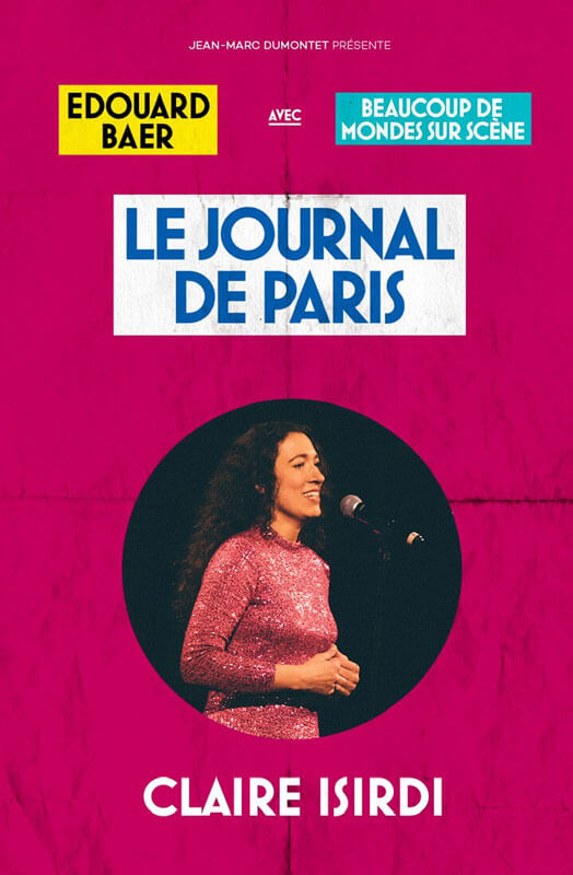 Affiche du spectable Le Journal de Paris d'Edouard Baer au théatre Libre à Paris